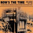 Now' s The Time