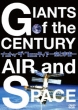 Giants Of The Century Air And Space