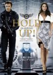 HOLD UP!