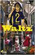 Waltz 2 �Q�b�T�����N�T���f�[�R�~�b�N�X