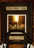 Strong Enough To Break