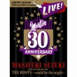 MASAYUKI SUZUKI 30TH ANNIVERSARY LIVE THE ROOTS�`could be the night�` (+DVD)�y�������Ձz