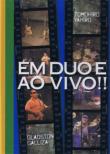Em Duo E Ao Vivo!!
