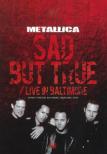 Sad But True / Live In Baltimore