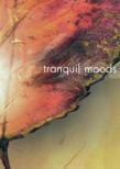 Tranquil Moods