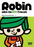 Robin With His 100 Friends Vol.1
