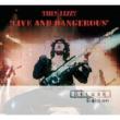 Live And Dangerous