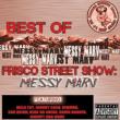 Best Of Frisco Street Show: Messy Marv