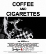 Coffee And Cigarettes