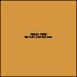 Were An American Band (Ltd)