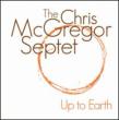Up To Earth: Chris Mcgregor Septet