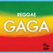 Raggae Gaga