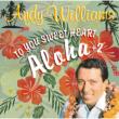 Andy Williams To You Sweetheart.Aloha +2