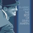 Classic Dino: Best Of Dean Martin