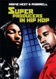 Super Producers In Hip Hop: Kanye West  &  Pharrell