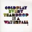 Every Teardrop Is A Waterfall