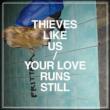 Your Love Runs Still Ep