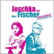 Joschka Und Herr Fischer