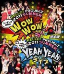 Hello!Project 2011 Summer -Nippon No Mirai Ha Wow Wow Yeah Yeah Live-Kanzen Ban