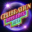 Celebration -Super Disco Hits-