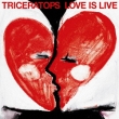 LOVE IS LIVE (+DVD)[First Press Limited Edition] TRICERATOPS