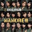 MAMORE!!! [Standard Edition] Idoling!!!