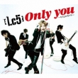 Only You -Kimi To No Kizuna (+DVD)[First Press Limited Edition A]