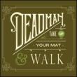 Take Up Your Mat & Walk