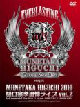 EVERLASTING MUNETAKA HIGUCHI 2010 ����@���Ǔ����C�u vol.2