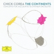Chick: Piano Concerto `the Continents`.Etc
