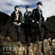 FLY HIGH (+DVD)[First Press Limited Edition B]