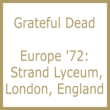 Europe ' 72: Strand Lyceum, London, England (5 / 23 / 1972)