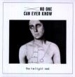 No One Can Ever Know (180g)