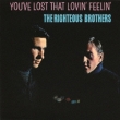 You' ve Lost That Lovin' Feeling (Papersleeve)