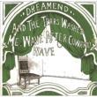& The Tears Washed Me Wave After Cowardly Wave