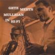 Getz Meets Mulligan In Hi-fi (Bonus Tracks)