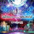 WORLD end' s GALAXY (+DVD)