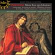 Missa Ecce ego Johannes : O' Donnell / Westminster Cathedral Choir