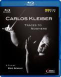 Documentary: Carlos Kleiber Traces To Nowhere -A Film by Eric Schulz