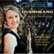 Michele Fiala: Overheard-new Music For Oboe & English Horn