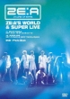 Ze:A`s World & Super Live
