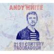 21st Century Troubadour