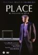 Place : Mikhail Baryshnikov, Laguna Mats, choreographed by Mats Ek (2009)