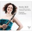Francaix Clarinet Concerto, Prokofiev Clarinet Concerto, etc : Shirley Brill(Cl)Marar / Romania National Radio Orchestra