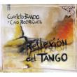 Reflexion del Tango : Cuarteto Bando, C.Rodriguez(Vo)
