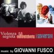 I Sovversivi / La Corruzione / Violenza Segreta