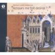 Amours Me Fait Desirer -Love Songs of The 14th Century : Ensemble Alta Musica