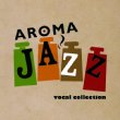 Aroma Jazz Vocal Collection