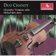 Violin & Piano Recital-franck, Brahms, Rachmaninov, Ewazen, Gottschalk: Duo Chanot