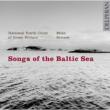 Songs Of The Baltic Sea: Great Britain National Youth Cho